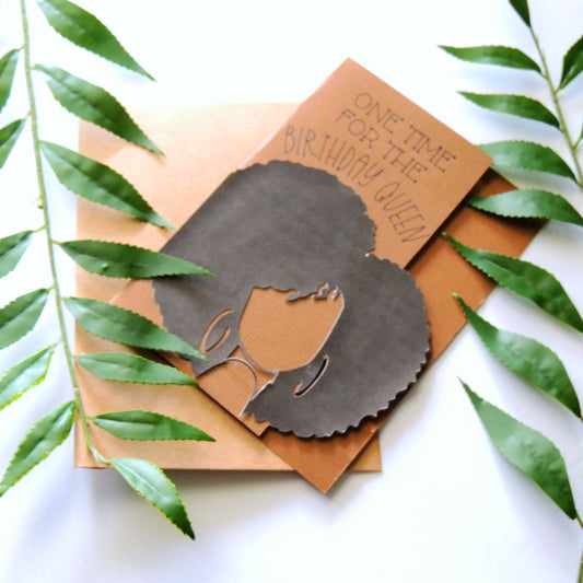 One Time For The Birthday Queen Birthday Card